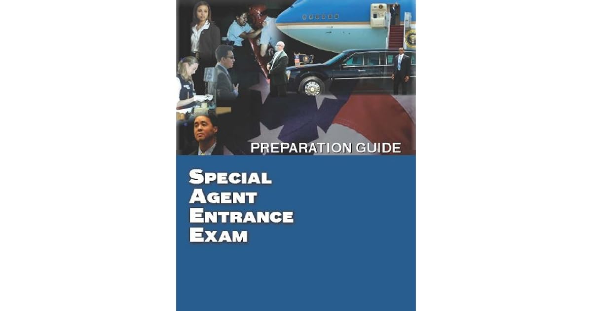 Secret Service Special Agent Entrance Exam Preparation Guide by U.S