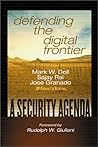 Defending the Digital Frontier: A Security Agenda Defending the Digital Frontier: A Security Agenda