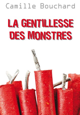 La gentillesse des monstres (ebook)