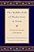 The Middle Path of Moderation in Islam by Mohammad Hashim Kamali
