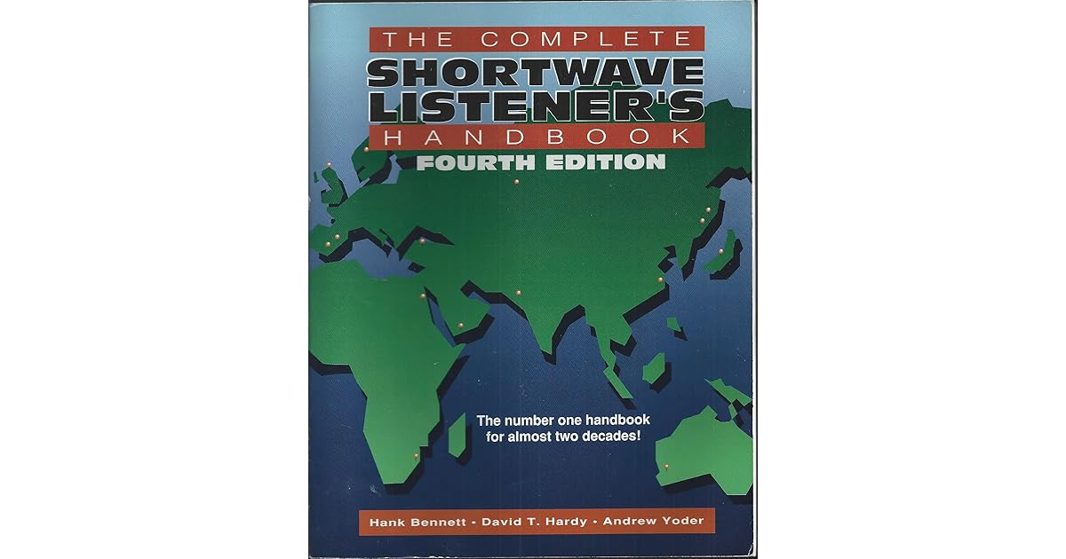 The Complete Shortwave Listener's Handbook by Andrew Yoder