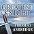 The Greatest Knight: The Remarkable Life of William Marshal, The Power Behind Five English Thrones