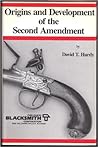 Origins and Development of the Second Amendment: A Sourcebook Origins and Development of the Second Amendment: A Sourcebook
