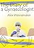 The Diary of a Gynaecologist by Alex Wannamaker
