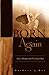 Born Again: How to Maximize...