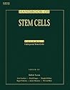 Handbook of Stem Cells, Two-Volume Set: Volume 1-Embryonic Stem Cells; Volume 2-Adult & Fetal Stem Cells Handbook of Stem Cells, Two-Volume Set: Volume 1-Embryonic Stem Cells; Volume 2-Adult & Fetal Stem Cells