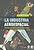 La industria aeroespacial: complejidad productiva e institucional (Spanish Edition)