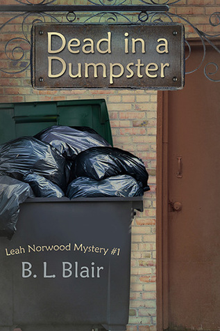 Dead in a Dumpster (Leah Norwood Mystery, #1)