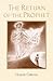 The Return of the Prophet by Hajjar Gibran