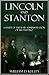 Lincoln and Stanton: (Abridged, Annotated)