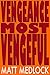 Vengeance Most Vengeful