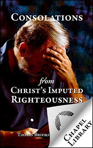 Consolations from Christ's Imputed Righteousness