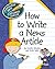 How to Write a News Article (Explorer Junior Library: How to Write)