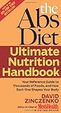 The Abs Diet Ultimate Nutrition Handbook: Your Reference Guide to Thousands of Foods, and How Each One Shapes Your Body
