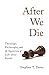 After We Die by Stephen T. Davis