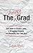 The Angry Grad: Your Guide to Student Loans, a Struggling Economy, and Becoming Your Own Boss