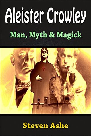 Aleister Crowley: Man, Myth & Magick (Kindle Edition)
