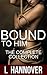 Bound To Him: The Complete Collection: Books 1-3