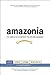 Amazonia: Five Years at the...