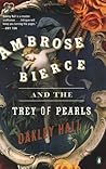 Ambrose Bierce and the Trey of Pearls (Ambrose Bierce, #4)