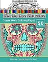 Dia De Los Muertos: Sugar Skulls Coloring Pages - Coloring Books For Grown-Ups Dia De Los Muertos: Sugar Skulls Coloring Pages - Coloring Books For Grown-Ups
