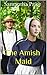 The Amish Maid (Amish Maids, #2)