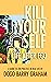 Kill Your Self: Life After Ego