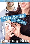 Heartbreak and Other Emojis by Courtney Ross