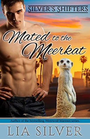 Mated to the Meerkat (Silver's Shifters)