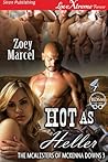 Hot as Heller (The McAlisters of McKenna Downs, #3) Hot as Heller (The McAlisters of McKenna Downs, #3)