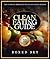 Clean Eating Guide: The Ultimate Boxed Set of Clean Eating Recipes