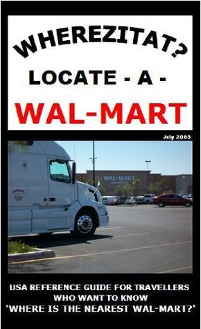 Wherezitat? Locate-A-Wal-Mart (Perfect Paperback)