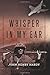 Whisper in My Ear: Volume 1 of 3 (WhisperI In My Ear)