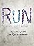 RUN: Believe, Behold, Become