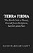 Terra Firma: the Earth Not ...