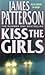 Kiss the Girls by James  Patterson