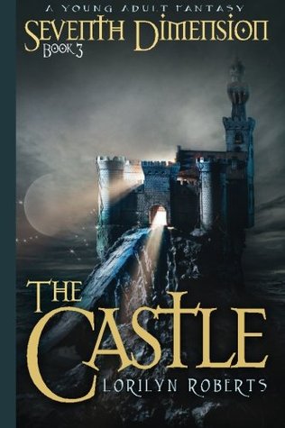 The Castle (Seventh Dimension, #3)