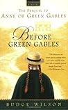 Before Green Gables by Budge Wilson Before Green Gables by Budge Wilson