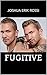 FUGITIVE (Feels Like Home #1)