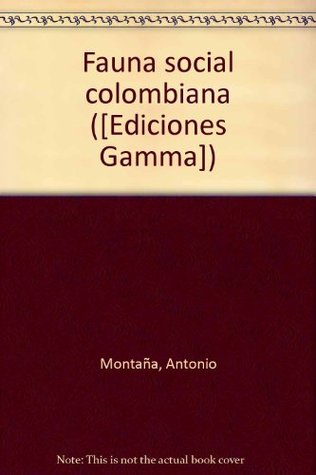 Fauna social colombiana (Spanish Edition)