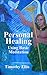 Personal Healing using Basic Meditation (Circle of Atlantis Book 1)