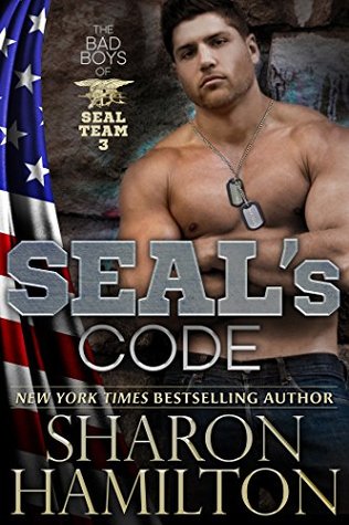 SEAL's Code (Bad Boys of SEAL Team 3,  #3)