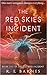 The Red Skies Incident (The...