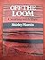 Off the loom by Shirley Marein