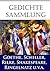 Gedichtesammlung: Eine Auswahl der besten und beliebtesten Gedichte aller Zeiten