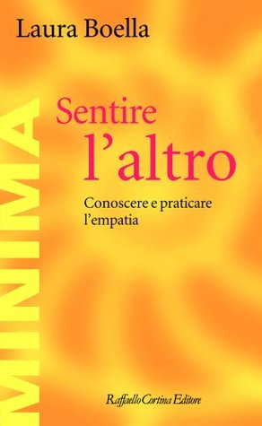 Sentire l'altro: Conoscere e praticare l'empatia (Kindle Edition)