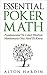 Essential Poker Math: Funda...