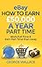 eBay: How to earn £50,000 a year part time: Work Full time & Earn Part time then swap