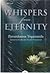 Whispers From Eternity