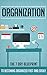 Organization - The 7 Day Blueprint to Becoming Organized Fast... by Sonia Cherry